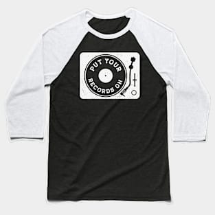 Vintage Put Your Records On Turntable // Vinyl Record Collector // Vinyl Junkie Music Lover B Baseball T-Shirt